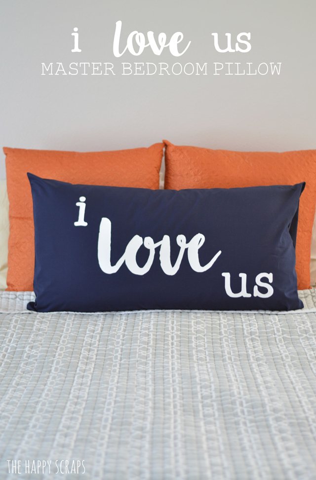 Create a statement piece by making a master bedroom pillow. Learn how to make this I Love Us pillow from @thehappyscraps.