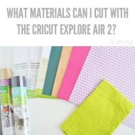 What Materials Can I Cut with the Cricut Explore?