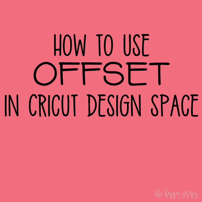 How to Use Offset in Cricut Design Space